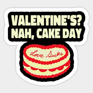 Valentine's !! Nah, Cake Day. Sticker